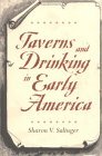 Taverns and Drinking in Early America